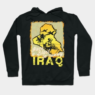 Iraq War Veteran - Have a Blast! Hoodie